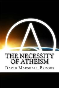 necessity of Atheism