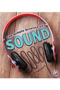 The Simple Science of Sound