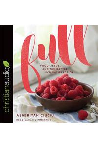Full: Food, Jesus, and the Battle for Satisfaction