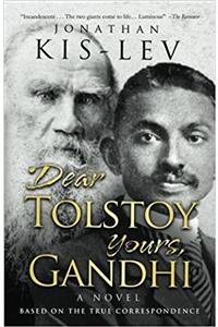 Dear Tolstoy Yours Gandhi
