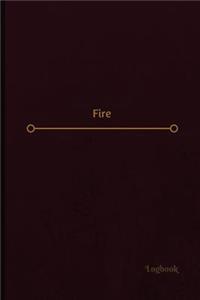 Fire Log (Logbook, Journal - 120 pages, 6 x 9 inches)