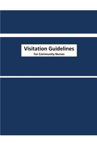 Visitation Guidelines For Community Nurses