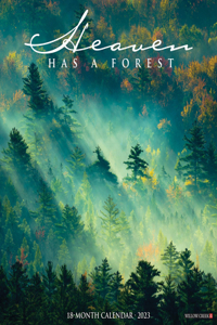 Heaven Has a Forest 2023 Wall Calendar