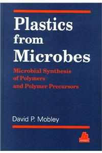 Plastics from Microbes