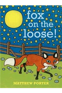 Fox on the Loose!