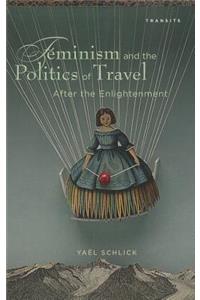 Feminism and the Politics of Travel After the Enlightenment