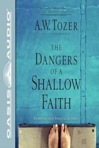 Dangers of a Shallow Faith