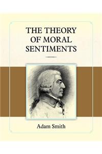 The Theory of Moral Sentiments