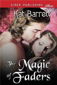 The Magic of Faders (Siren Publishing Allure)