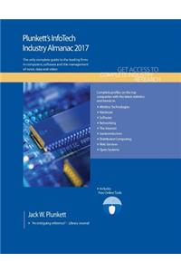 Plunkett's Infotech Industry Almanac 2017: Infotech Industry Market Research, Statistics, Trends & Leading Companies