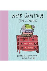 Wear Gratitude (Like A Sweater)