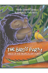 The Bird's Party: Birds of the Tropical Dry Forest