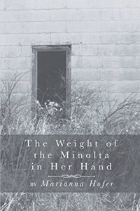 Weight of the Minolta in Her Hand