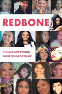 Redbone: The Misunderstood Light Skinned Female