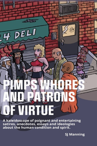 Pimps Whores and Patrons of Virtue