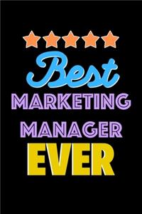 Best Marketing Manager Evers Notebook - Marketing Manager Funny Gift