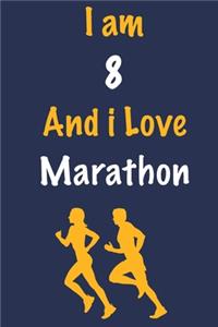 I am 8 And i Love Marathon