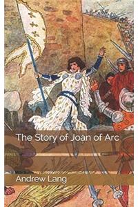 The Story of Joan of Arc