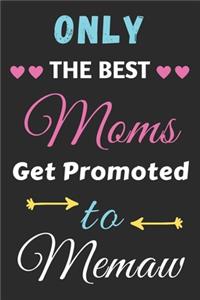 Only The Best Moms Get Promoted To Memaw