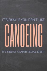 It's Okay if you don't like Canoeing