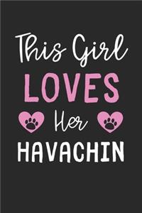 This Girl Loves Her Havachin