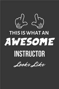 This Is What An Awesome Instructor Looks Like Notebook