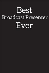 Best Broadcast Presenter Ever