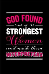 god found some of the strongest women and made them interpreters