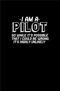 I am a pilot so while it's possible that I could be wrong, it's highly unlikely