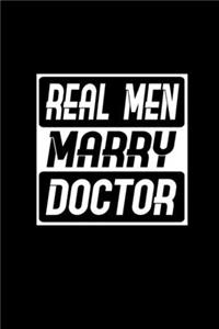 Real men marry doctor