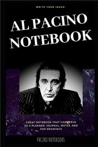 Al Pacino Notebook: Great Notebook for School or as a Diary, Lined With More than 100 Pages. Notebook that can serve as a Planner, Journal, Notes and for Drawings.