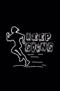 Keep going
