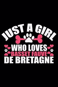 Just A Girl Who Loves Basset Fauve de Bretagne