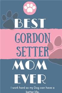 Best Gordon Setter Mom Ever Notebook Gift