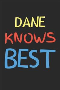 Dane Knows Best