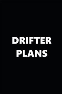 2020 Daily Planner Funny Humorous Drifter Plans 388 Pages