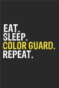 Eat Sleep Color guard Repeat Funny Cool Gift for Color guard Lovers Notebook A beautiful