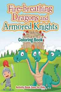 Fire-Breathing Dragons and Armored Knights Coloring Book