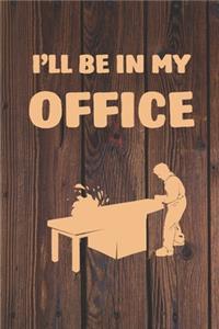 I'll Be In My Office
