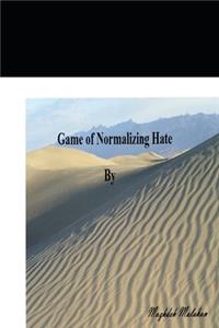 Game of Normalizing Hate