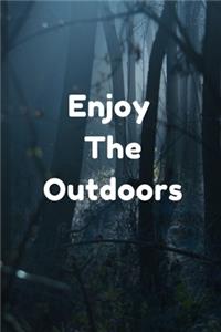 Enjoy The Outdoors