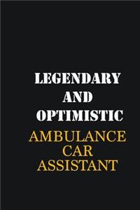 Legendary and Optimistic Ambulance car assistant