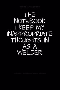 The Notebook I Keep My Inappropriate Thoughts In As A Welder