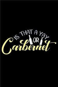 Is That a Yay or Carbernet
