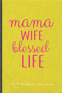 Mama Wife Blessed Life