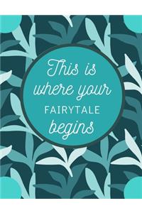 This Is Where Your Fairytale Begins