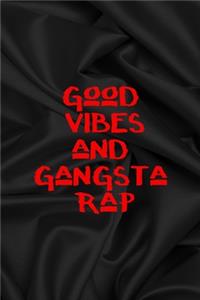 Good Vibes And Gangsta Rap