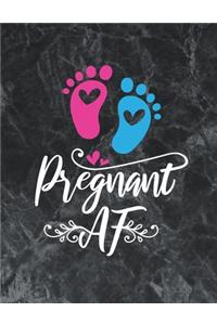 Pregnant AF