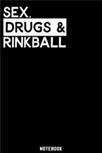 Sex, Drugs and Rinkball Notebook