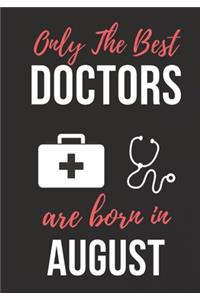 Only the Best Doctors Are Born in August